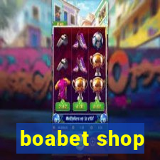 boabet shop